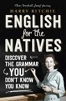 Harry Ritchie - English for the Natives