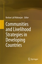 Kesha Lall Maharjan, Keshav Lall Maharjan, Keshav Lall Maharjan, Keshav Maharjan Lall - Communities and Livelihood Strategies in Developing Countries