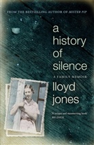 Lloyd Jones - A History of Silence