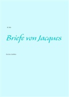M. Keller, Marija Keller - Briefe von Jacques