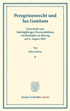 Julius Baron - Peregrinenrecht und Ius Gentium