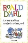 Roald Dahl - La meravellosa medecina d'en Jordi : inclou recurs digital
