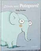 Polly Dunbar - ¿Dónde está Patapam?