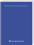 Sebastian A Kampe, Sebastian-Alexander Kampe - Kölner Schriften zum Europarecht - Bd. 46: Die Staatsbürgschaft im Europäischen Beihilferecht