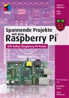 Mik Cook, Mike Cook, Jonathan Evans, Jonathan u a Evans, Andre Robinson, Andrew Robinson... - Spannende Projekte mit dem Raspberry Pi®