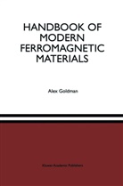 Alex Goldman, Alex J. Goldman - Handbook of Modern Ferromagnetic Materia
