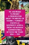 Jackie Sibblies Drury, Jackie Sibblies Drury - We Are Proud To Present a Presentation About Herero of Namibia,