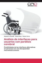 Ramón Ceres, Alejandr Clemotte, Alejandro Clemotte, Rafae Raya, Rafael Raya - Análisis de interfaces para usuarios con parálisis cerebral