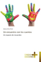 Alonso Ortiz Picón - Un encuentro con los cuentos