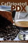 Will Hutchens - Caffeinated PDX