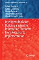Robert Bembenik, Marzena Kryszkiewicz, Marek Niezgódka, Henryk Rybi ski, Henryk Rybi¿ski, Henryk Rybinski... - Intelligent Tools for Building a Scientific Information Platform: From Research to Implementation