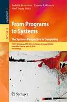 Saddek Bensalem, Yassin Lakhnech, Yassine Lakhnech, Yassine Lakhneck, Axel Legay - From Programs to Systems - The Systems Perspective in Computing