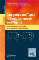 Claudia Casadio, Bo Coecke, Bob Coecke, Michael Moortgat, Michael Moortgat et al, Philip Scott - Categories and Types in Logic, Language, and Physics