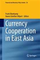 Günther Hilpert, Günther Hilpert, Hanns G. Hilpert, Hanns Günther Hilpert, Fran Rövekamp, Frank Rövekamp - Currency Cooperation in East Asia