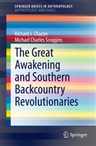 Richard Chacon, Richard J Chacon, Richard J. Chacon, Michael Charles Scoggins, Michael Charles Sheffield - The Great Awakening and Southern Backcountry Revolutionaries