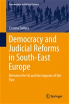 Cristina Dallara - Democracy and Judicial Reforms in South-East Europe
