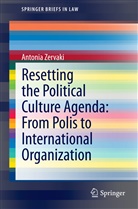 Antonia Zervaki - Resetting the Political Culture Agenda: From Polis to International Organization