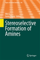 We Li, Wei Li, Zhang, Zhang, Xumu Zhang - Stereoselective Formation of Amines