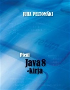 Juha Peltomaki, Juha Peltomäki - Pieni Java 8 -kirja