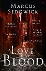 Marcus Sedgwick, Sedgwick Marcus - A Love Like Blood