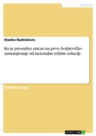 Stanko Radmilovic - Ko je presudno uticao na prvo, boljsevicko zastranjivanje od racionalne trzisne solucije.