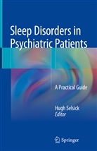 Hug Selsick, Hugh Selsick - Sleep Disorders in Psychiatric Patients