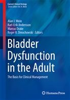 Karl-Eri Andersson, Karl-Erik Andersson, Roger R. Dmochowski, Marcus Drake, Marcus J. Drake, Marcus J Drake et al... - Bladder Dysfunction in the Adult