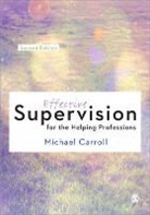 Michael Carroll, Carroll Michael - Effective Supervision for the Helping Professions