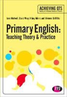 Elizabeth A. Coates, Jane A Medwell &amp; David Wray, Vivienne Griffiths, Jane Medwell, Jane A Medwell, Jane A. Medwell... - Primary English: Teaching Theory and Practice
