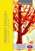 Kate Allott, Wendy Jolliffe &amp; David Waugh, Wendy Jolliffe, Wendy Waugh Jolliffe, David Waugh, Kate Allott... - Primary English for Trainee Teachers