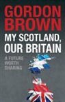 Gordon Brown - My Scotland, Our Britain