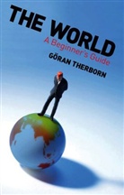 Therborn, G Therborn, Goeran Therborn, Goran Therborn, Göran Therborn - World - A Beginner''s Guide