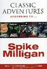 Spike Milligan - Classic Adventures According to Spike Milligan