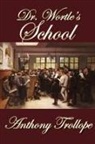 Anthony Trollope - Dr. Wortle's School