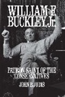 John B. Judis, Judis John B. - William F. Buckley, Jr.: Patron Saint of