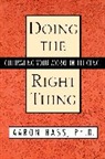 Aaron Hass, Dr Aaron Hass, Dr. Aaron Hass - Doing the Right Thing: Cultivating Your