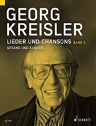 Georg Kreisler, Daryl Runswick, Barbara Kreisler-Peters, Thomas A. Schneider - Lieder und Chansons, Gesang und Klavier. Bd.5