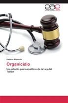 Kamran Alipanahi - Organicidio