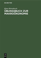Klaus Rittenbruch - Übungsbuch zur Makroökonomie