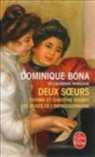 D. Bona, Dominique Bona, Dominique (1953-....) Bona, Dominique Bona - Deux soeurs : Yvonne et Christine Rouart, les muses de l'impressionnisme