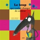 Orianne Lallemand, Lallemand Oriane, Lallemand Orianne, Lallemand/thuil, Thuilier Ã‰lÃ©onore, Thuilier Éléonore... - Le Loup qui voulait changer de couleur