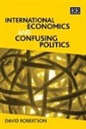 David Robertson, David Robertson - International Economics and Confusing Politics