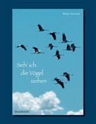 Walter Vorwerk - Seh' ich die Vögel ziehen