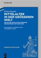 Michael Borgolte, Tillman Lohse, Tillmann Lohse, Scheller, Scheller, Benjamin Scheller - Mittelalter in der größeren Welt