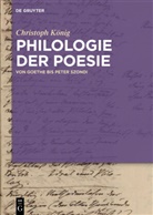 Christoph König - Philologie der Poesie