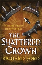 R. S. Ford, Richard Ford - The Shattered Crown