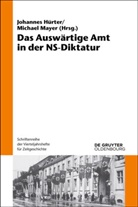 Johanne Hürter, Johannes Hürter, Mayer, Mayer, Michael Mayer - Das Auswärtige Amt in der NS-Diktatur