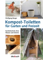 Wolfgang Berger - Kompost-Toiletten für Garten und Freizeit