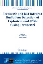 Maur F Pereira, Mauro F Pereira, Mauro Pereira, Mauro F. Pereira, Shulika, Shulika... - Terahertz and Mid Infrared Radiation: Detection of Explosives and CBRN (Using Terahertz)