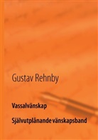 Gustav Rehnby - Vassalvänskap
